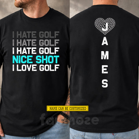 Personalized Golf Two-sided T-shirt, Nice Shot I Love Golf Sport Tees Gift For Golf Lover