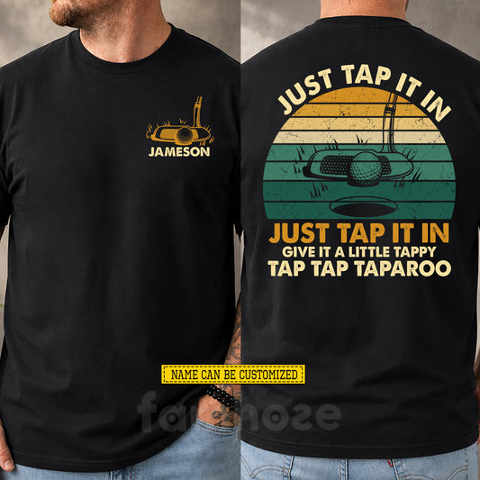 Vintage Personalized Golf Two-sided T-shirt, Just Tap It In Sport Tees Gift For Golf Lover