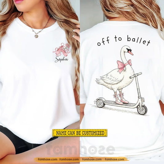 Personalized Ballet Two-sided T-shirt, Off To Ballet Tees Gift For Ballet Lover