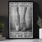 Motivational Ballet Canvas Painting, You May See Me Struggle Wall Art Decor, Poster Gift For Ballet Lover