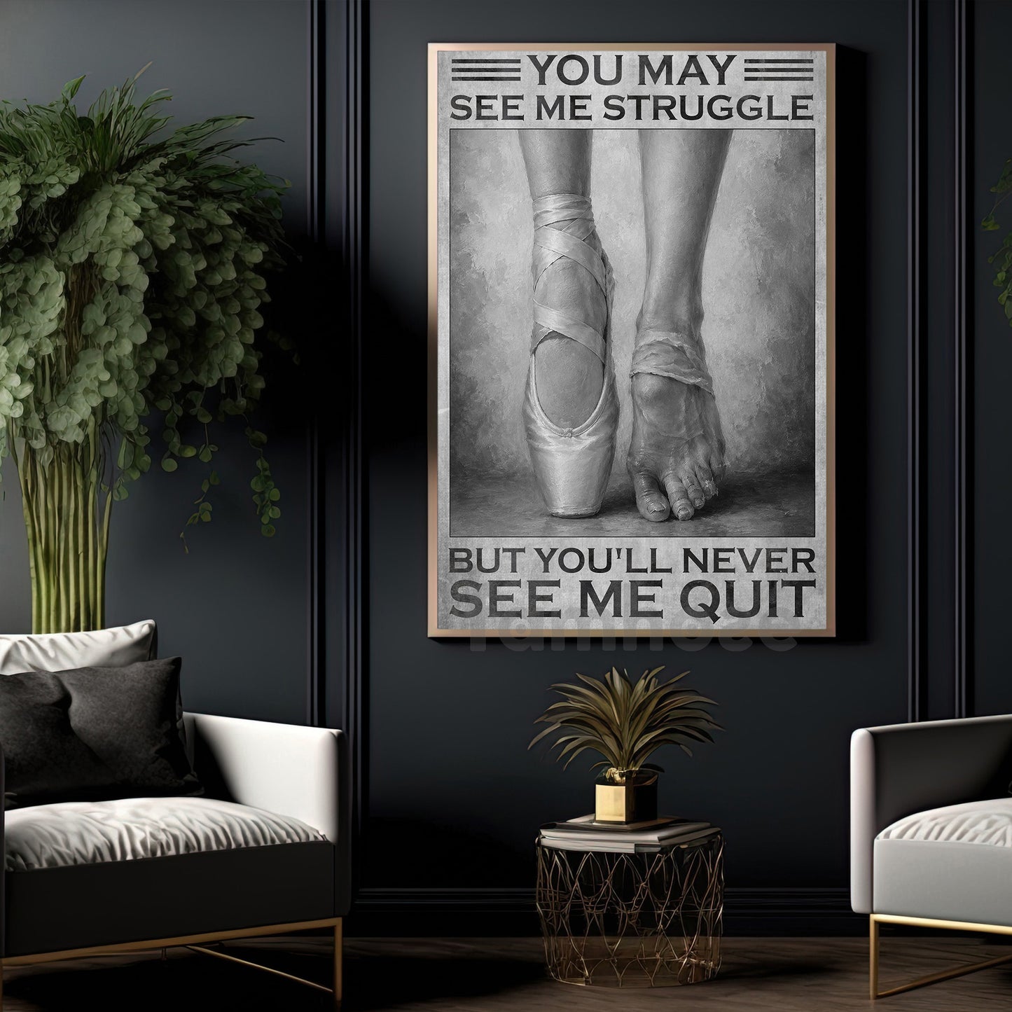 Motivational Ballet Canvas Painting, You May See Me Struggle Wall Art Decor, Poster Gift For Ballet Lover