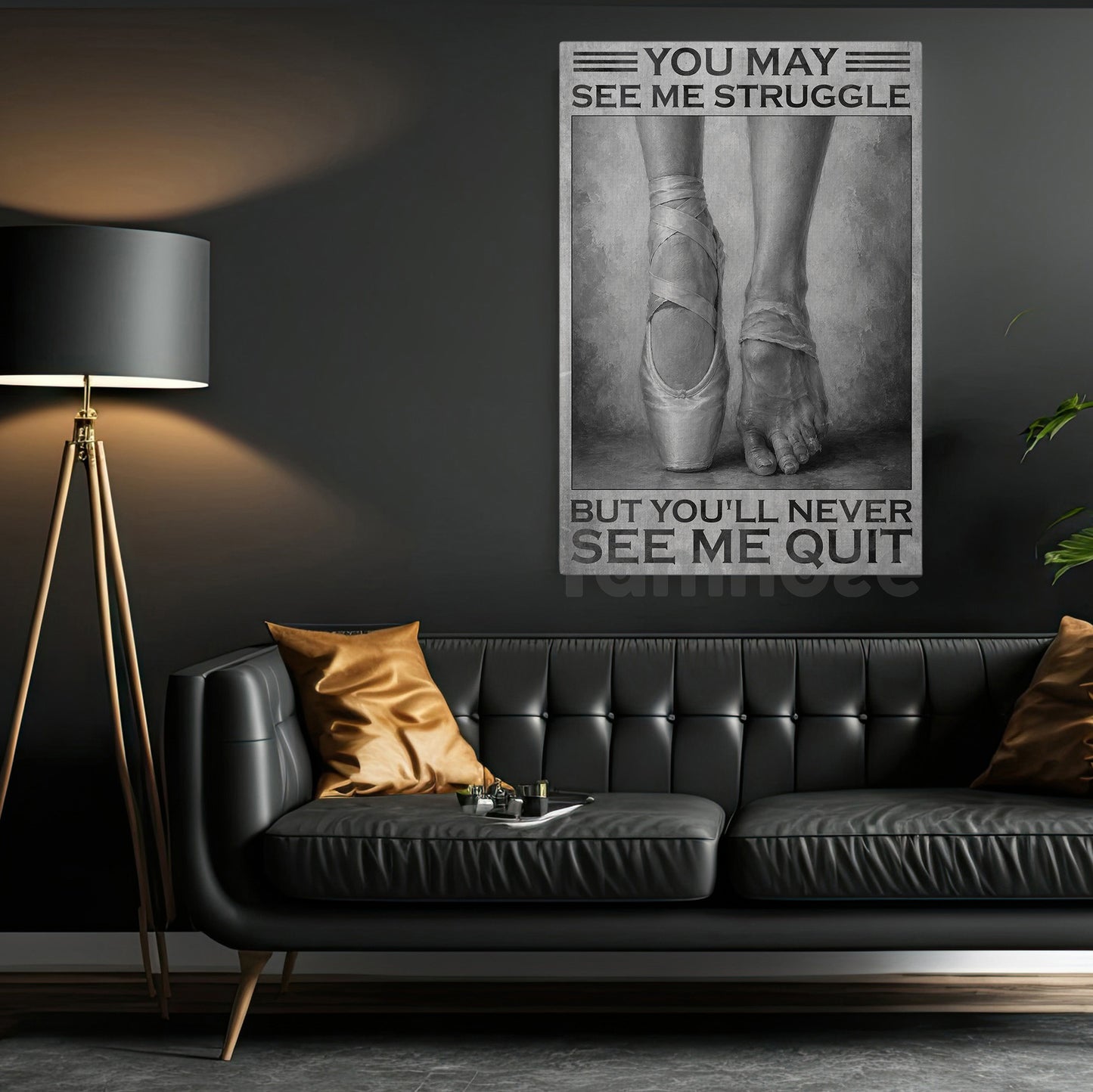 Motivational Ballet Canvas Painting, You May See Me Struggle Wall Art Decor, Poster Gift For Ballet Lover