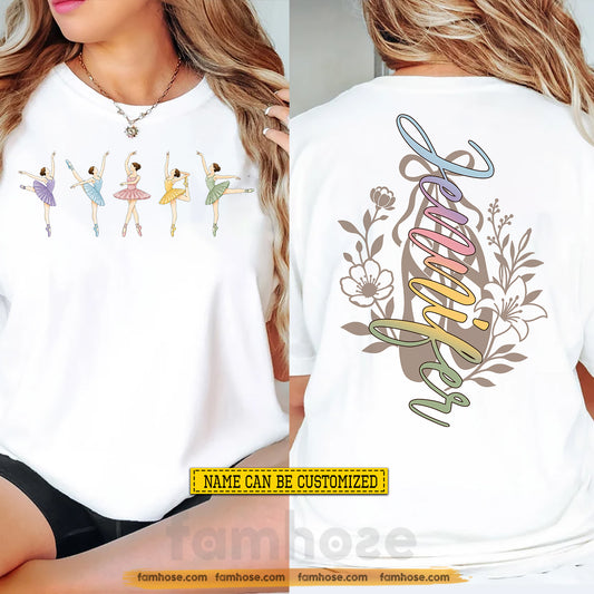 Personalized Ballet Two-sided T-shirt, Let Your Soul Dance Tees Gift For Ballet Lover
