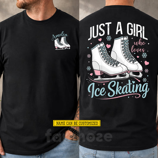 Personalized Ice Skating Girl Two-sided T-shirt, Just A Girl Who Loves Ice Skating Tees Gift For Ice Skating Lover
