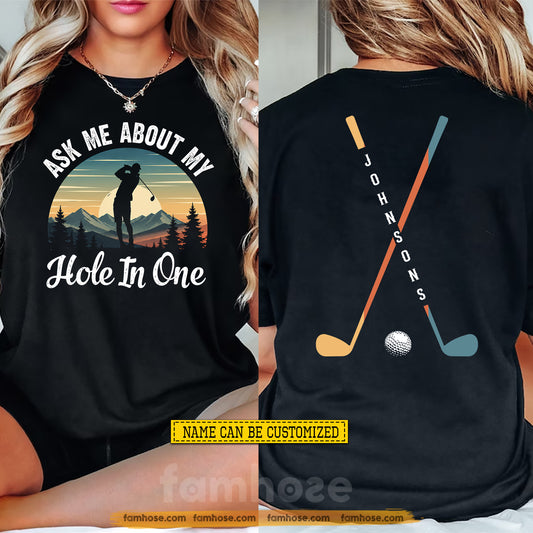 Personalized Golf Two-sided T-shirt, Ask Me About My Hole In One Sport Tees Gift For Golf Lover