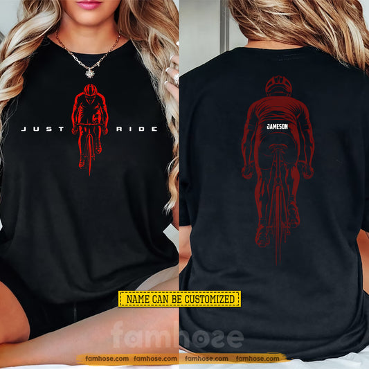 Personalized Cycling Two-sided T-shirt, Just Ride Sport Tees Gift For Cycling Lover
