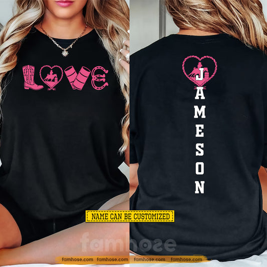 Personalized Barrel Racing Two-sided T-shirt, Love Runs Barrels Tees Gift For Barrel Racing Lover