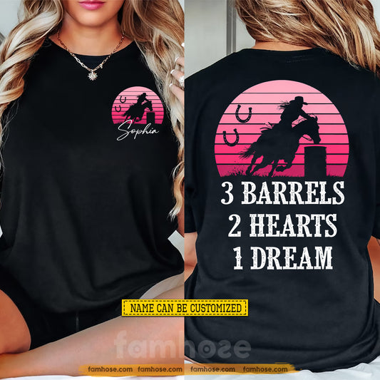 Personalized Barrel Racing Two-sided T-shirt, 3 Barrels 2 Hearts 1 Dream Tees Gift For Barrel Racing Lover