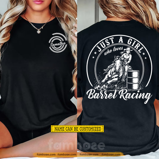 Personalized Barrel Racing Girl Two-sided T-shirt, Just A Girl Who Loves Barrel Racing Tees Gift For Barrel Racing Lover