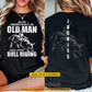 Funny Personalized Bull Riding Old Man Two-sided T-shirt, Never Underestimate An Old Man Tees Gift For Bull Riding Lover