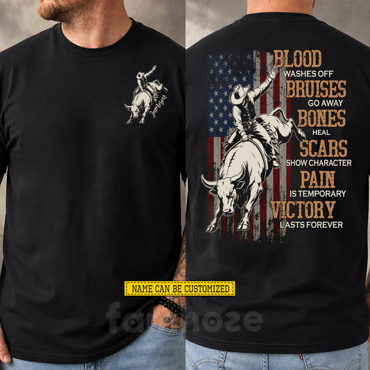 Personalized Bull Riding USA Two-sided T-shirt, Blood Washes Off Bruises Go Away Tees Gift For Bull Riding Lover