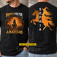 Funny Personalized Halloween Witch Riding Horse Two-sided T-shirt, Brooms Are For Amateurs Tees Spooky Season Gift For Horse Lover