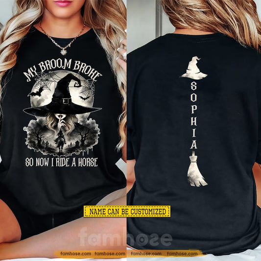 Personalized Halloween Cowgirl Witch Two-sided T-shirt, My Broom Broke Tees Spooky Season Gift For Cowgirls, Witch Lover