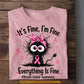 Funny Cat T-shirt, It's Fine I'm Fine Everything Is Fine Tees Gift For Cat Lovers Who Supports Breast Cancer Awareness