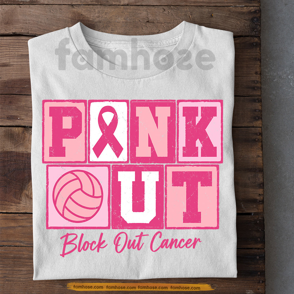 Volleyball T-shirt, Pink Out Block Out Cancer Sport Tees Gift For Volleyball Lover Who Supports Breast Cancer Awareness
