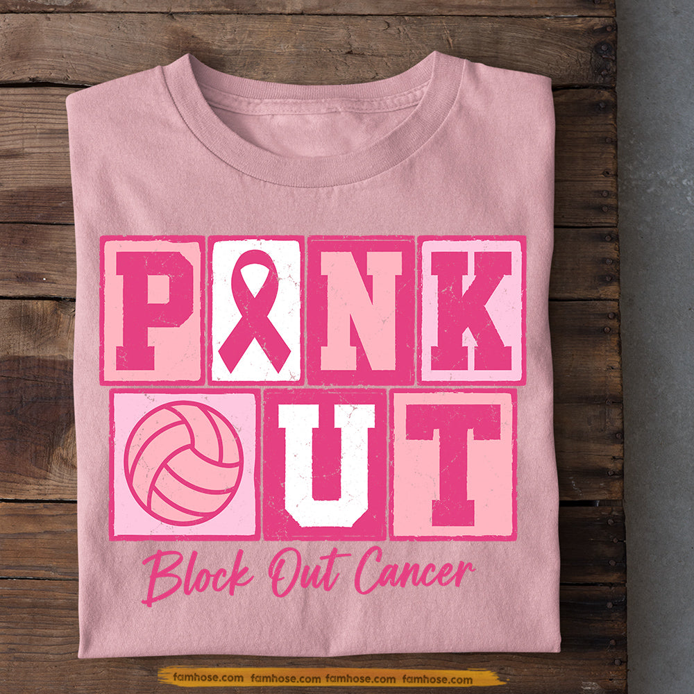 Volleyball T-shirt, Pink Out Block Out Cancer Sport Tees Gift For Volleyball Lover Who Supports Breast Cancer Awareness