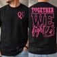 Pink Softball Breast Cancer Awareness Two-sided T-shirt, Together We Fight Pink Ribbon Tees Gift For Softball Lover