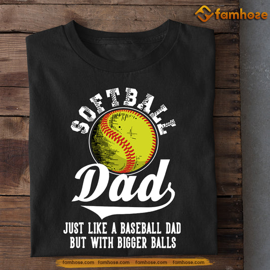 Softball T-shirt, Softball Dad Like A Baseball Dad, Gift For Dad, Gift For Softball Lovers, Softball Tees