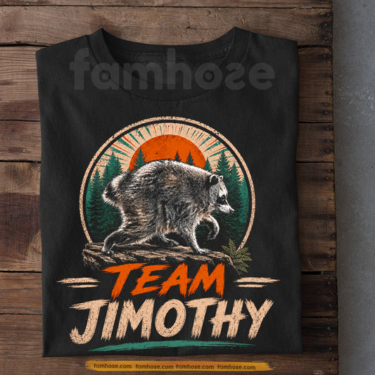 Jimothy Viral Raccoon T-Shirt, Team Jimothy Tees Viral Meme Gift For Raccoon Lover