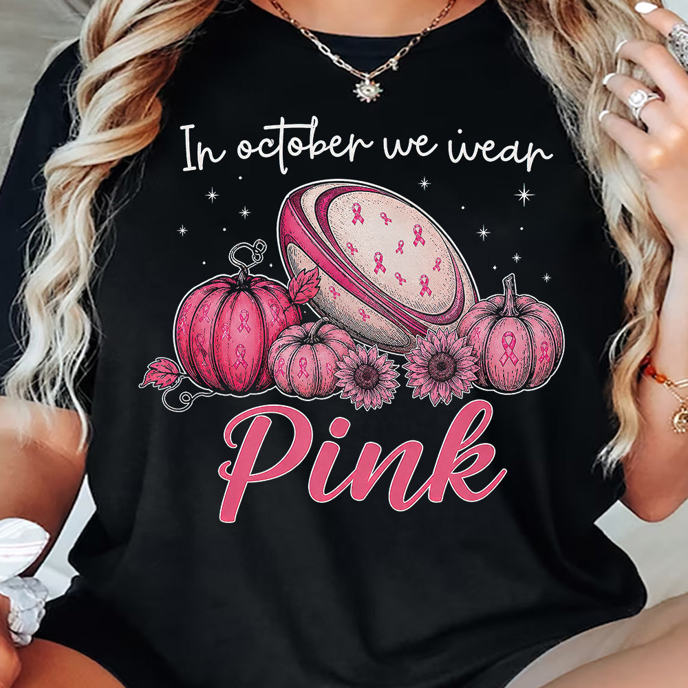 Rugby Breast Cancer Awareness T-shirt, In October We Wear Pink Ribbon Tees Gift For Rugby Lover
