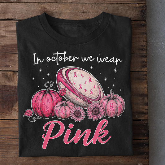 Rugby Breast Cancer Awareness T-shirt, In October We Wear Pink Ribbon Tees Gift For Rugby Lover