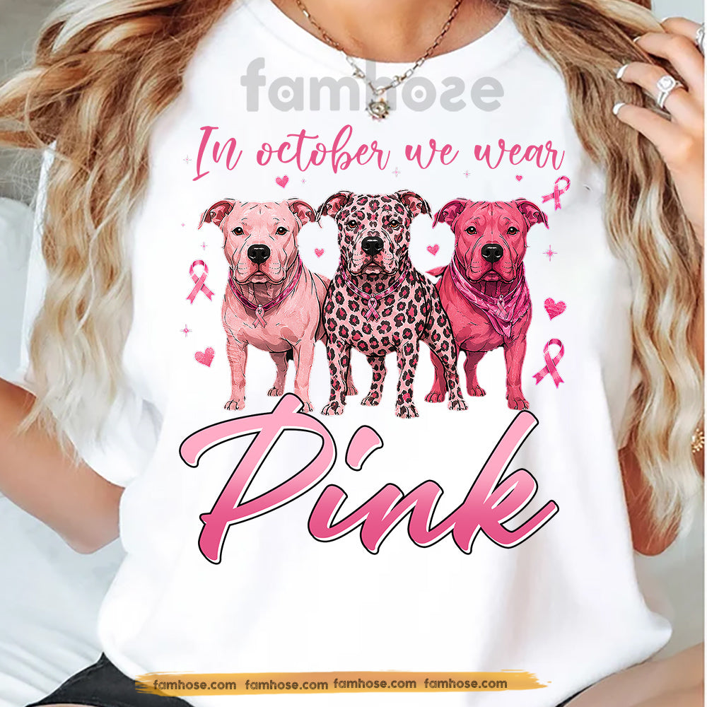 Pitbull Dog Breast Cancer Awareness T-shirt, In October We Wear Pink Ribbon Tees Gift For Dog Lover