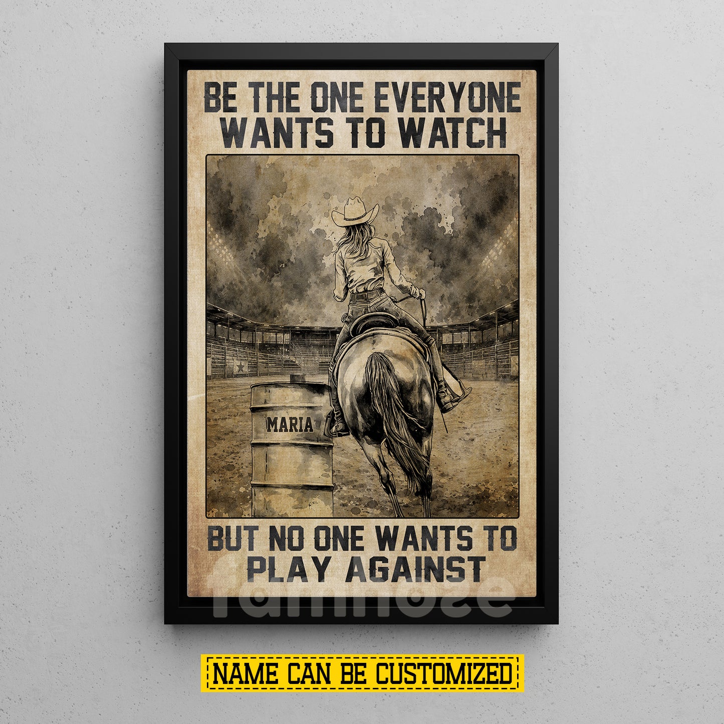 Personalized Barrel Racing Canvas Painting, Be The One Everyone Wants To Watch Inspirational Quotes Wall Art Decor, Poster Gift For Barrel Racing Lover