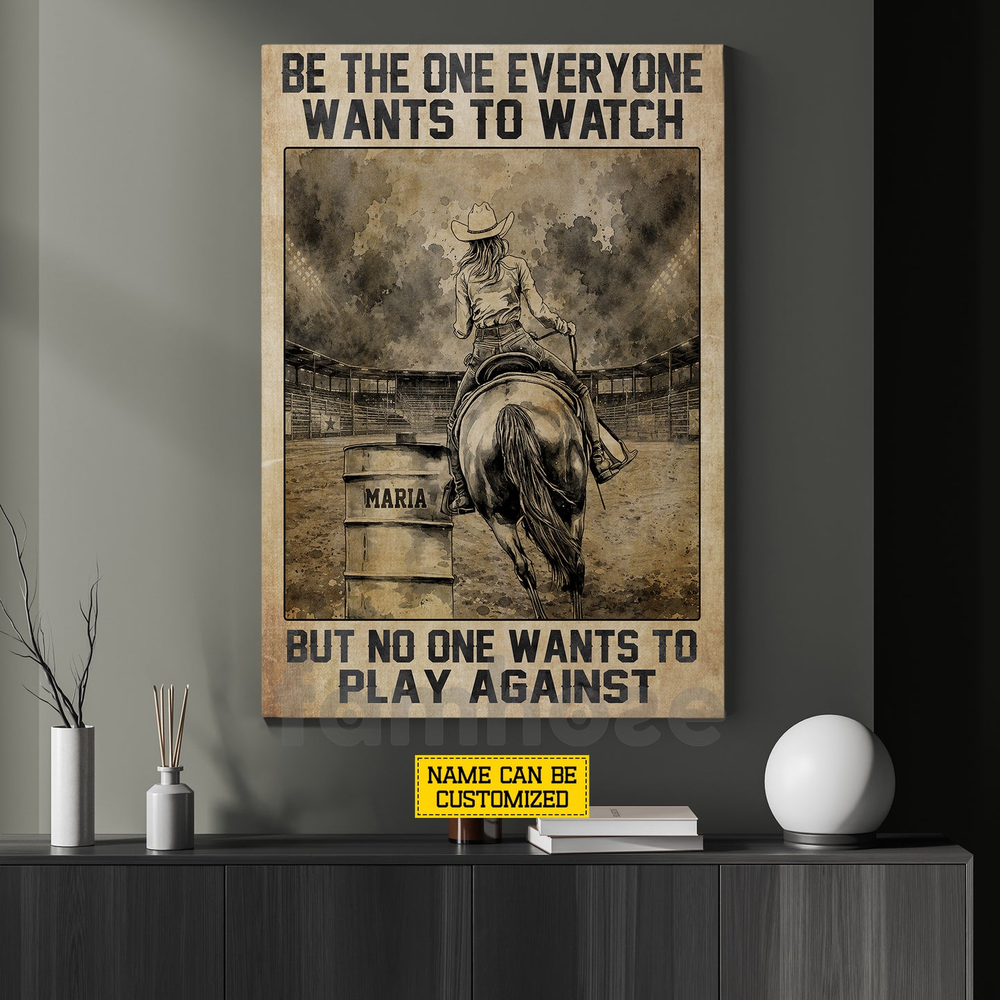 Personalized Barrel Racing Canvas Painting, Be The One Everyone Wants To Watch Inspirational Quotes Wall Art Decor, Poster Gift For Barrel Racing Lover