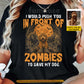 Funny Personalized Dog Halloween T-Shirt, I Would Push You In Front Of Zombies Tees Spooky Season Gift For Dog Lover