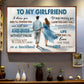 To My Girlfriend I Love You And I Will Love You Until I Die, Valentine's Day Couple Canvas Painting, Love Wall Art Decor - Valentines Poster Gift For Girlfriend From Boyfriend
