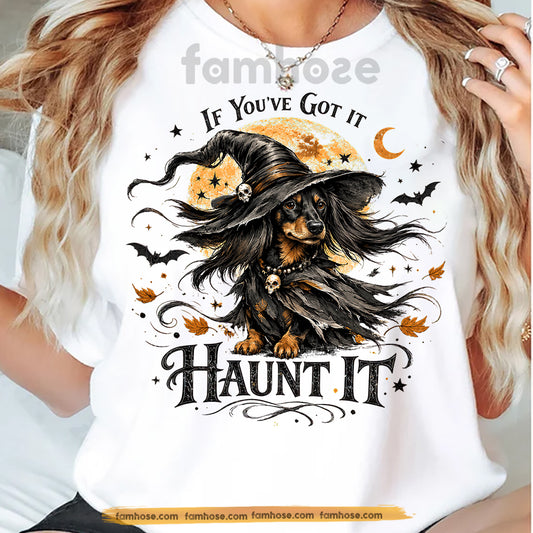 Halloween Dachshund Dog Witch T-shirt, If You've Got It Haunt It Tees Spooky Season Gift For Wiener Dog Lover