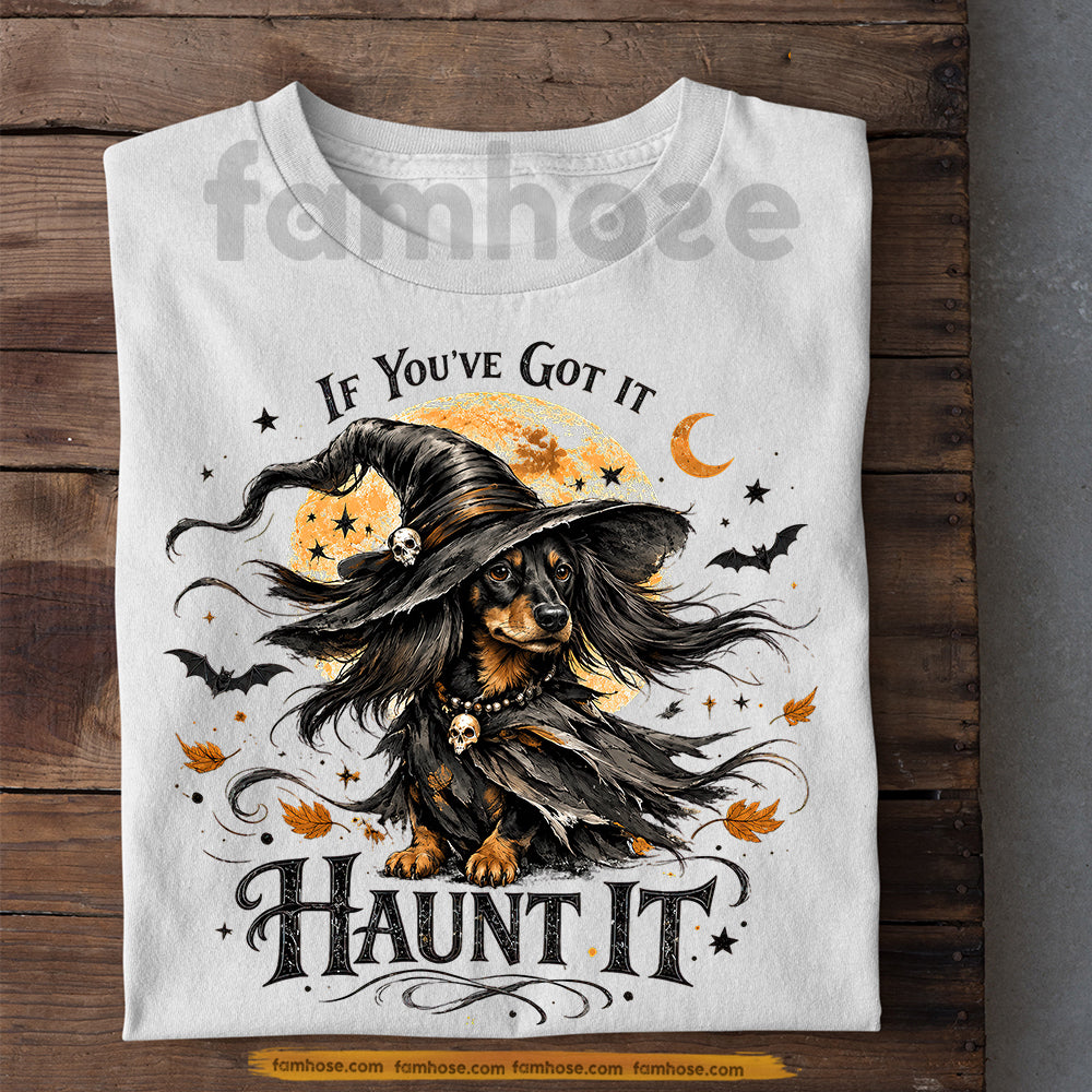 Halloween Dachshund Dog Witch T-shirt, If You've Got It Haunt It Tees Spooky Season Gift For Wiener Dog Lover