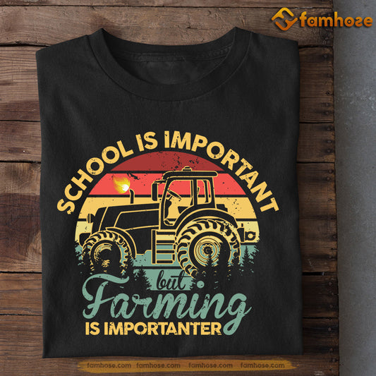Tractor T-shirt, School Is Important But Farming Is Importanter, Back To School Gift For Tractor Lovers, Farmers