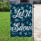 Let It Snow, Winter Xmas Brighten Garden Flag & House Flag, Christmas Flag Gift