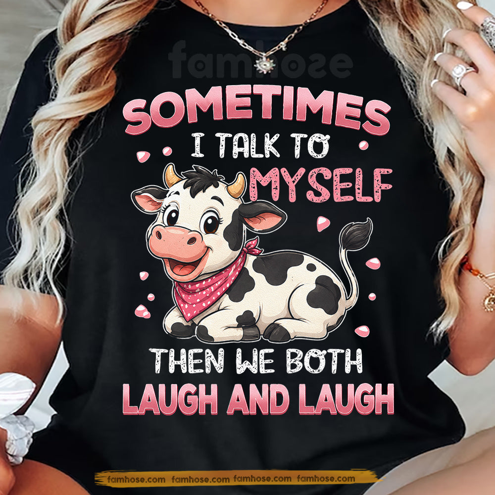 Funny Cow T-shirt, Sometimes I Talk To Myself Tees Gift For Cow Lover