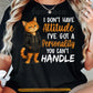 Funny Cat T-shirt, I Don't Have Attitude Tees Gift For Cat Lover