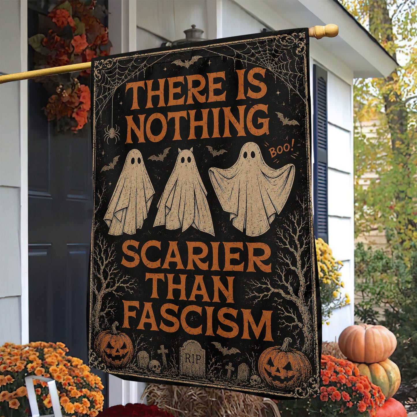 Halloween Boo Garden & House Flag, There Is Nothing Scarier Than Fascism Yard Flag, Spooky Season Gift For Ghost Lover
