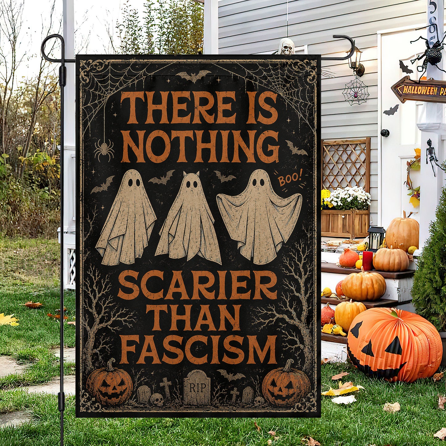 Halloween Boo Garden & House Flag, There Is Nothing Scarier Than Fascism Yard Flag, Spooky Season Gift For Ghost Lover