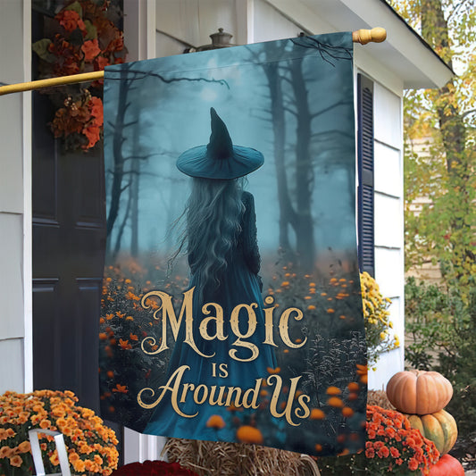 Halloween Witch Garden & House Flag, Magic Is Around Us Yard Flag Spooky Season Gift For Witch Lover