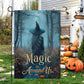 Halloween Witch Garden & House Flag, Magic Is Around Us Yard Flag Spooky Season Gift For Witch Lover