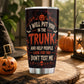 Funny Personalized Halloween Black Cat Tumbler, I Will Put You In The Trunk, Spooky Season Stainless Steel Tumbler, Travel Mug Tumblers Gift For Cat Lover