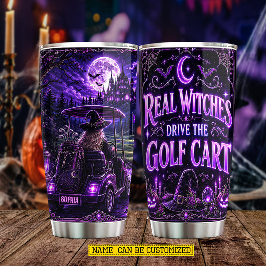 Funny Personalized Halloween Golf Witch Tumbler, Real Witches Drive The Golf Cart, Spooky Season Stainless Steel Tumbler, Travel Mug Tumblers Gift For Golf Lover