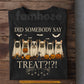 Funny Halloween French Bulldog Dog T-shirt, Did Somebody Say Treat Tees Spooky Season Gift For Dog Lover