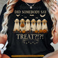 Funny Halloween Golden Retriever Dog T-shirt, Did Somebody Say Treat Tees Spooky Season Gift For Dog Lover