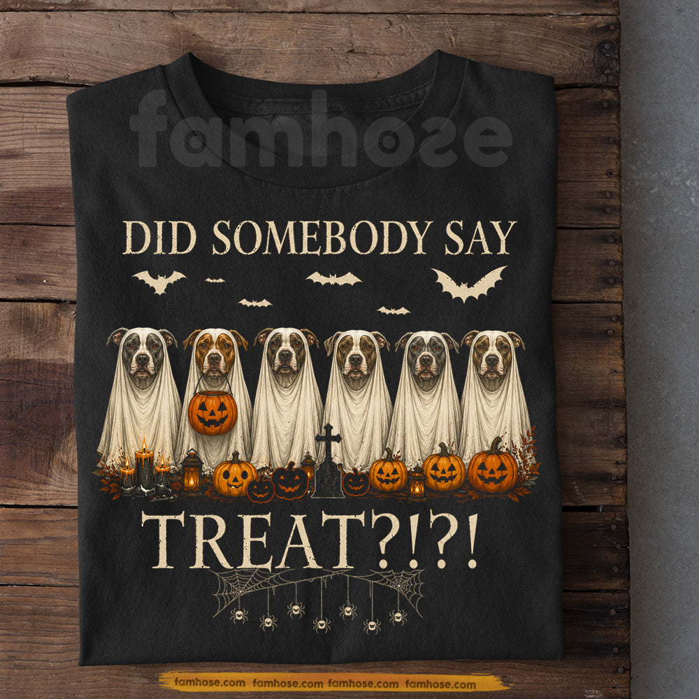 Funny Halloween Pitbull Dog T-shirt, Did Somebody Say Treat Tees Spooky Season Gift For Dog Lover