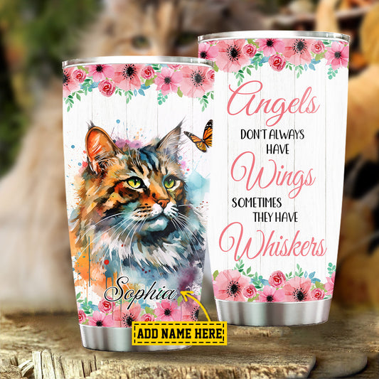 Personalized Cat Tumbler, Angels Don't Always Have Wings Sometimes They Have Whiskers Stainless Steel Tumbler, Gift For Cat Lovers, Cat Owners