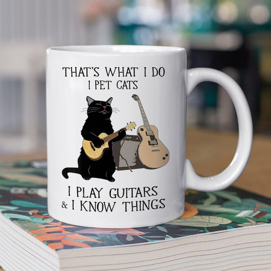 Funny Black Cat Mug, That's What I Do Play Guitars I Know Things, Gift Mug, Cups For Cat Lovers, Cat Owners