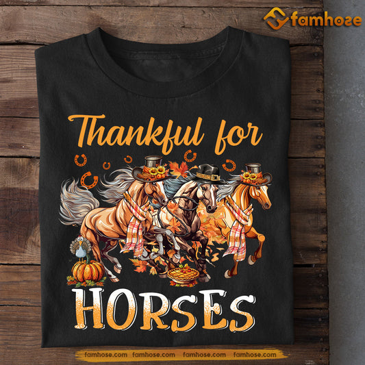 Horse Thanksgiving T-shirt, Thankful For Horses, Gift For Horse Lovers, Horse Riders, Thanksgiving Horse Tees