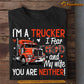 Funny Valentine's Day Trucker T-shirt, I'm A Trucker Fear God And Wife, Romantic Valentines Gift For Trucker Lovers, Truck Driver Tees