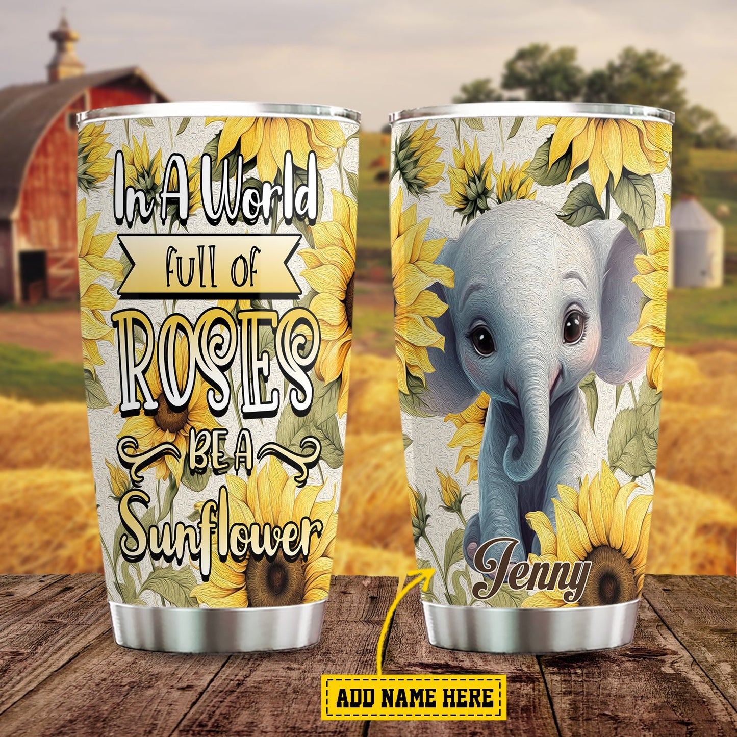 Personalized Elephant Tumbler, In A World Full Of Roses Be A Sunflower Stainless Steel Tumbler, Tumbler Gifts For Elephant Lovers